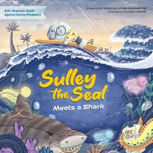 Sulley the Seal Meets a Shark: Kids' beginner guide against online predators image number 0