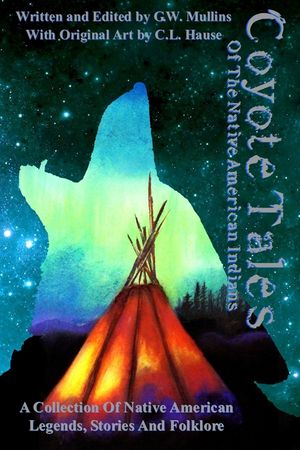 Coyote Tales Of The Native American Indians image number 0