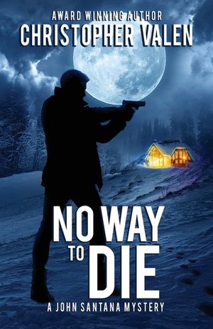 No Way To Die: A John Santana Mystery image number 0