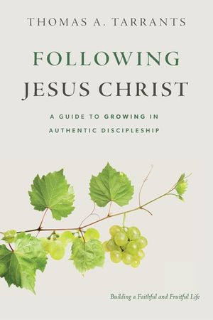 Following Jesus Christ: A Guide to Growing in Authentic Discipleship image number 0