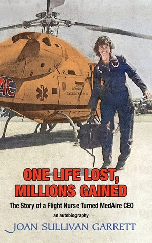One Life Lost, Millions Gained: The Story of Joan Sullivan Garrett Flight Nurse turned MedAire CEO image number 0