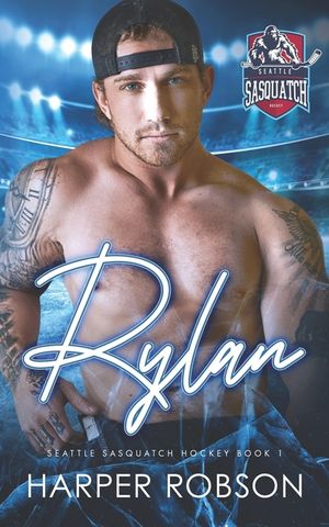 Rylan: Seattle Sasquatch Book One: An M/M Hockey Romance image number 0