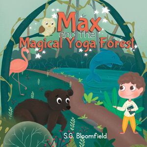 Max and the Magical Yoga Forest: An Enchanting Yoga Adventure with Activity Pages for Kids Ages 4-8 (62 pages) - Journey into Mindfulness: Puzzles, Me image number 0