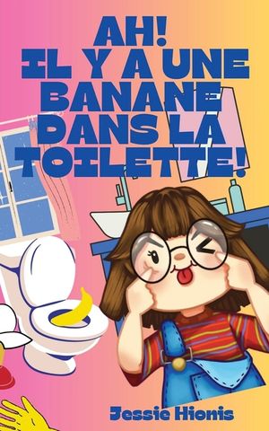 Ah! Il y a Une Banane Dans la Toilette! image number 0