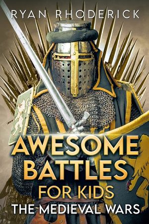 Awesome Battles for Kids: The Medieval Wars image number 0