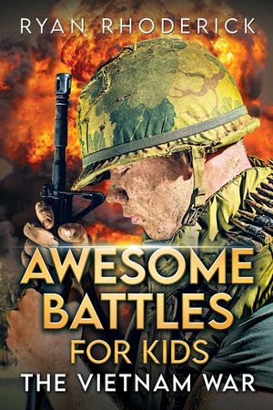Awesome Battles for Kids: The Vietnam War image number 0