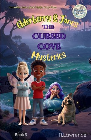 Elderberry & Jones Mysteries - The Cursed Cove: For fans of Barrington Stoke-style fiction - a magical mystery for ages 8-10, written at an accessible image number 0