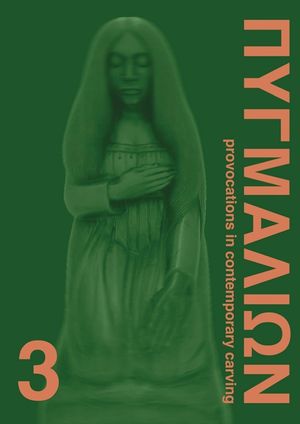 Pygmalion 3: Provocations in Contemporary Carving image number 0