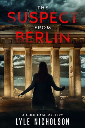 The Suspect from Berlin: A Cold Case Mystery image number 0
