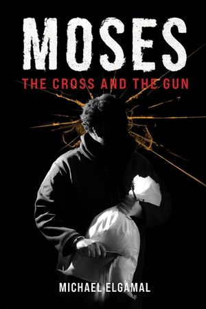 Moses: An Orthodox Christian Redemption Thriller Inspired by Saint Moses the Black image number 0