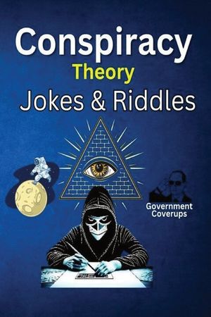 Conspiracy Theory Jokes & Riddles image number 0