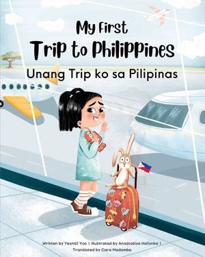 My First Trip to Philippines: Bilingual Tagalog-English Children's Book image number 0