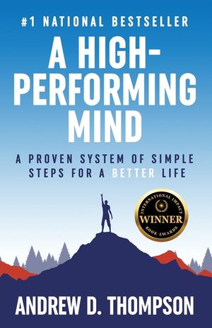 A High-Performing Mind: Strengthen Your Mind and Live Your Best Life image number 0