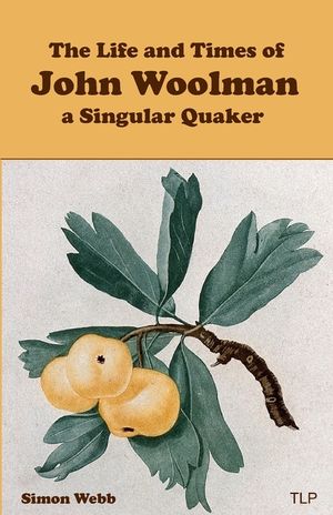 The Life and Times of John Woolman: A Singular Quaker image number 0