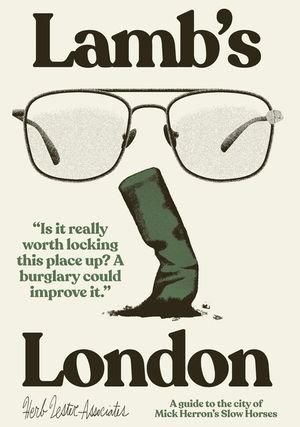 Lamb's London: A Guide to the City of Mick Herron's Slow Horses image number 0