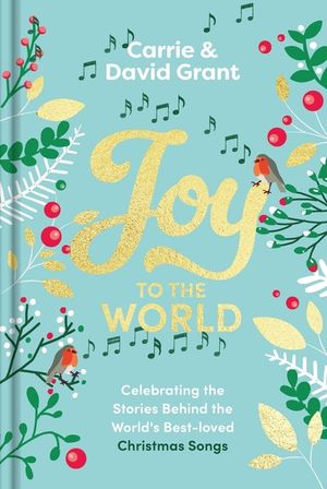 Joy to the World: Celebrating the World's Best-Loved Christmas Songs and the People Who Made Them Famous image number 0