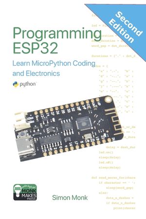 Programming ESP32: Learn MicroPython Coding and Electronics image number 0