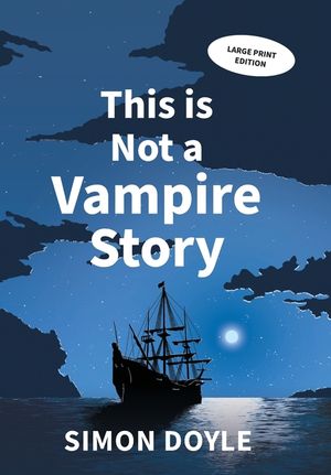 This is Not a Vampire Story: Large Print Edition image number 0