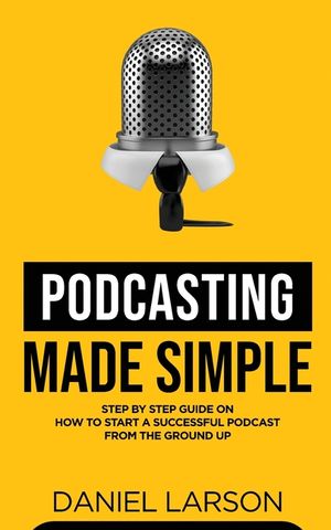 Podcasting Made Simple image number 0