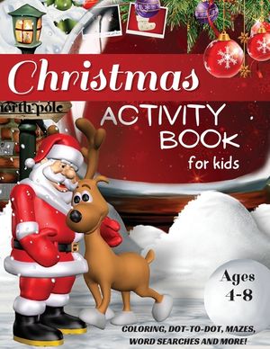 Christmas Activity Book for Kids Ages 4-8, Coloring, Dot-to-Dot, Mazes, Word Searches and More!: A Fun Workbook for Learning, Word Scramble, Tracing, image number 0