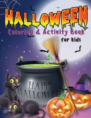 Halloween Coloring & Activity Book for Kids: Coloring Pages, Maze Game, Dot to Dot, Word Search How to Draw, .. And More Gift For Happy Halloween image number 0