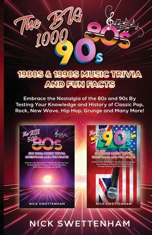 The Big 1000 - 1980s & 1990s Music Trivia and Fun Facts image number 0