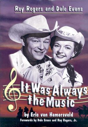 Roy Rogers and Dale Evans: It Was Always the Music image number 0