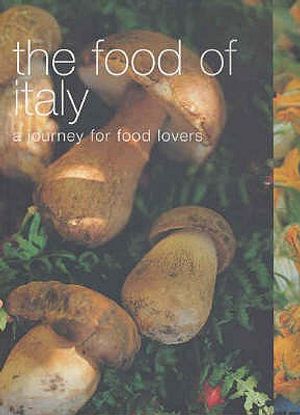 Food of Italy: A Journey for Food Lovers. Photography by Chris L. Jones image number 0