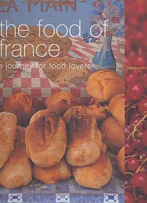 The Food of France: A Journey for Food Lovers. Photography by Chris L. Jones image number 0