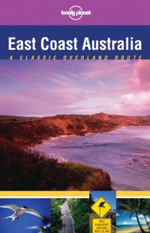 Lonely Planet East Coast Australia: Classic Overland Route image number 0