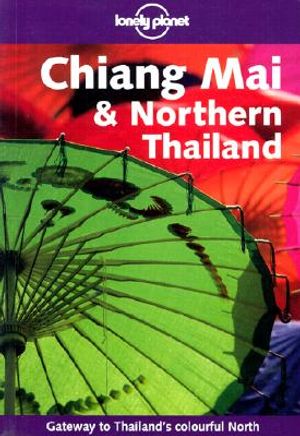 Lonely Planet Chiang Mai & Nrtn Thail image number 0