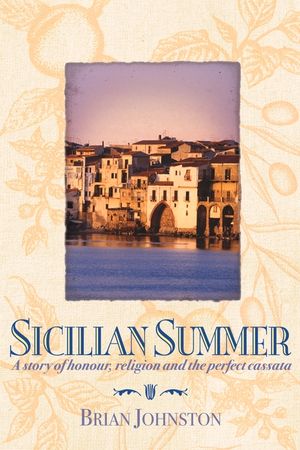 Sicilian Summer: A Story of Honour, Religion and the Perfect Cassata image number 0