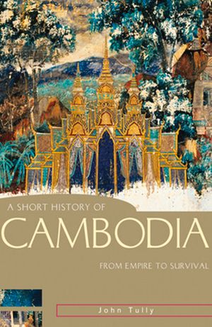 A Short History of Cambodia: From Empire to Survival image number 0