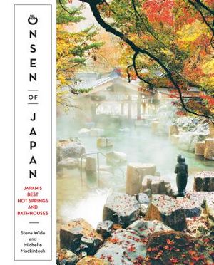 Onsen of Japan: Japan's Best Hot Springs and Bath Houses image number 0