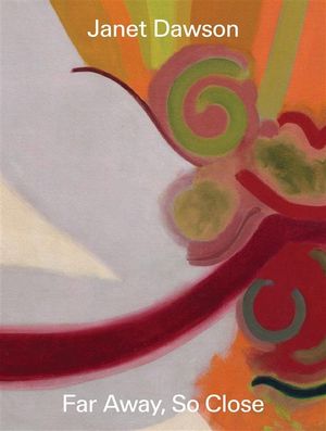 Janet Dawson: Faraway, So Close image number 0