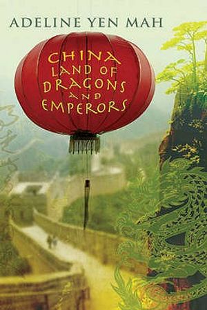 China: Land of Dragons and Emperors. by Adeline Yen Mah image number 0