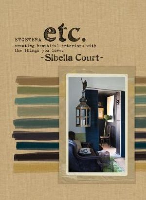 Etcetera: Creating Beautiful Interiors with the Things You Love image number 0