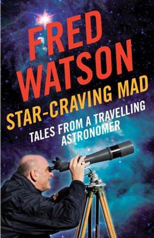 Star-Craving Mad: Tales from a Travelling Astronomer image number 0