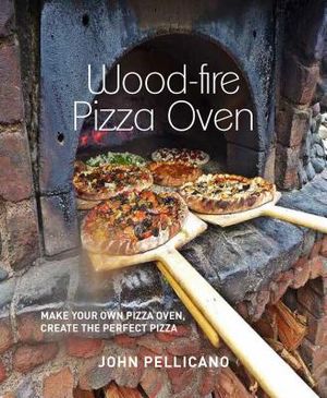 Wood-Fired Pizza Oven: Make Your Own Pizza Oven Create the Perfect Pizza image number 0