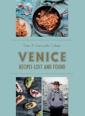 Venice: Recipes Lost and Found image number 0