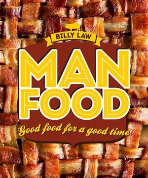Man Food: Good Food for a Good Time image number 0