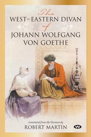 The West-Eastern Divan of Johann Wolfgang von Goethe image number 0