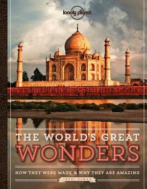 The World's Great Wonders: How They Were Made & Why They Are Amazing image number 0