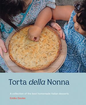 Torta Della Nonna: A Collection of the Best Homemade Italian Sweets image number 0