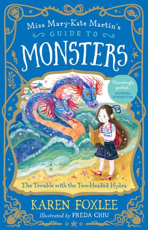 The Trouble with the Two-Headed Hydra: Miss Mary-Kate Martin's Guide to Monsters 2 Volume 2 image number 0