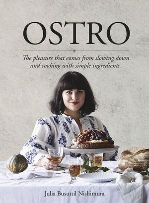 Ostro: The Pleasure That Comes from Slowing Down and Cooking with Simple Ingredients image number 0