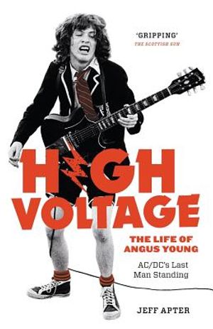 High Voltage: The Life of Angus Young - ACDC's Last Man Standing image number 0