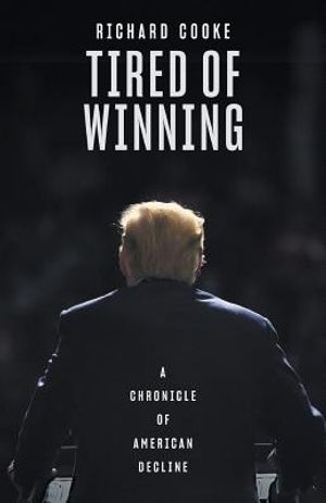 Tired of Winning: A Chronicle of American Decline image number 0