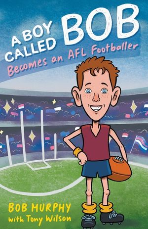 A Boy Called Bob: Becomes an AFL footballer image number 0