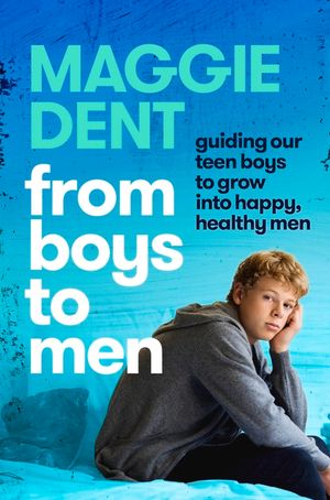From Boys to Men: Guiding Our Boys to Grow Into Happy, Healthy Men image number 0